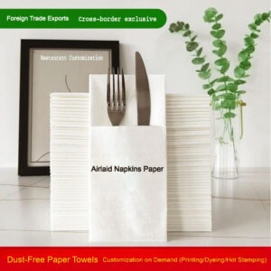 7 Buying Traps in Airlaid Napkins Wholesale & TAD Kitchen Towels (That Smart B2B Buyers Avoid with sanshengpaper)