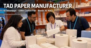 TAD Paper Manufacturer at the 139th Canton Fair: 5 Takeaways for Tissue Importers